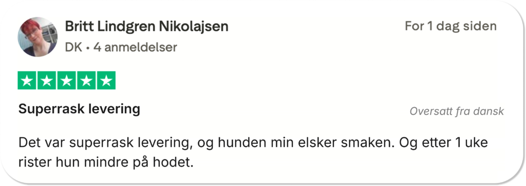 Femstjernet kundeanmeldelse: super hurtig levering, hund elsker smagen og ryster mindre efter en uge.
