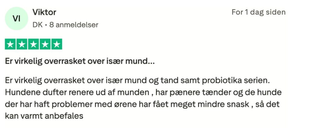 Viktor, DK, 5-stjernet anmeldelse: positiv oplevelse med mund og tand samt probiotika til hunde